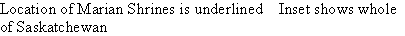 Text Box: Location of Marian Shrines is underlined    Inset shows whole of Saskatchewan